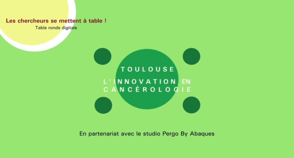 On the occasion of the World Cancer Day, digital round table “Toulouse: innovation in oncology (in french)