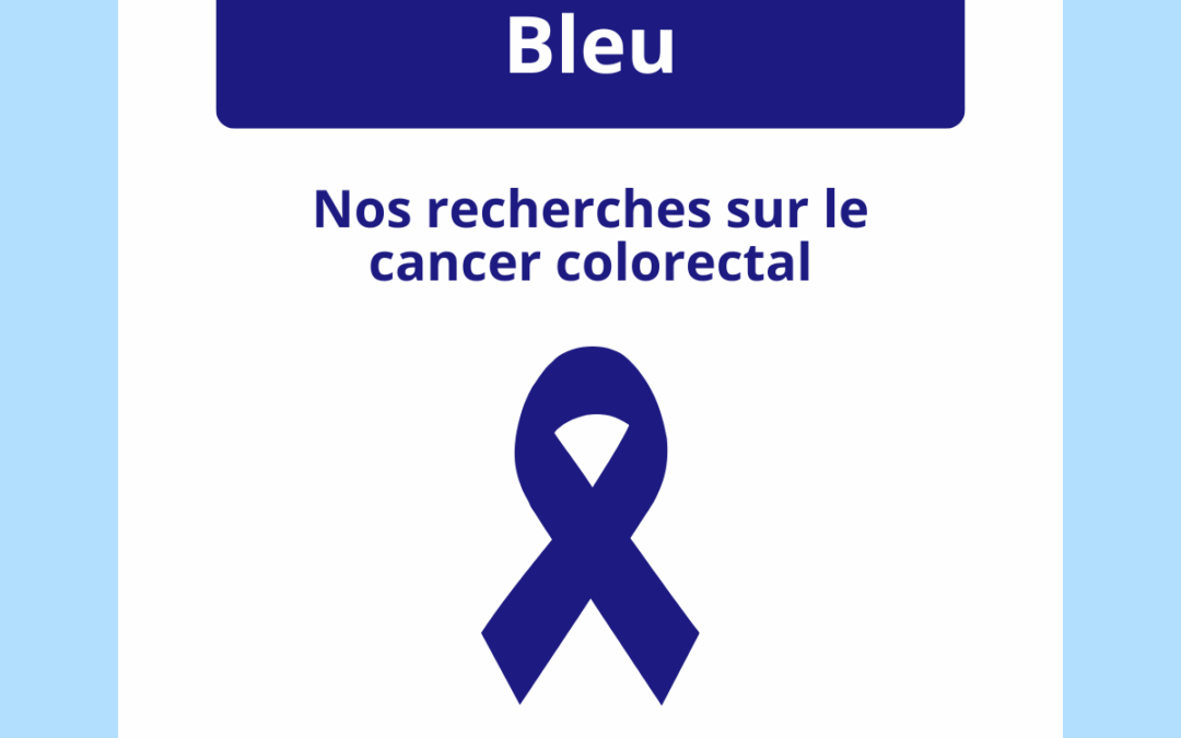 Mars Bleu : la recherche sur le cancer colorectal au CRCT